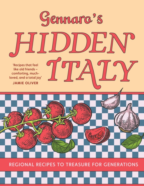 Gennaro’s Hidden Italy: Regional Recipes to Treasure for Generations cookbook cover by Gennaro Contaldo