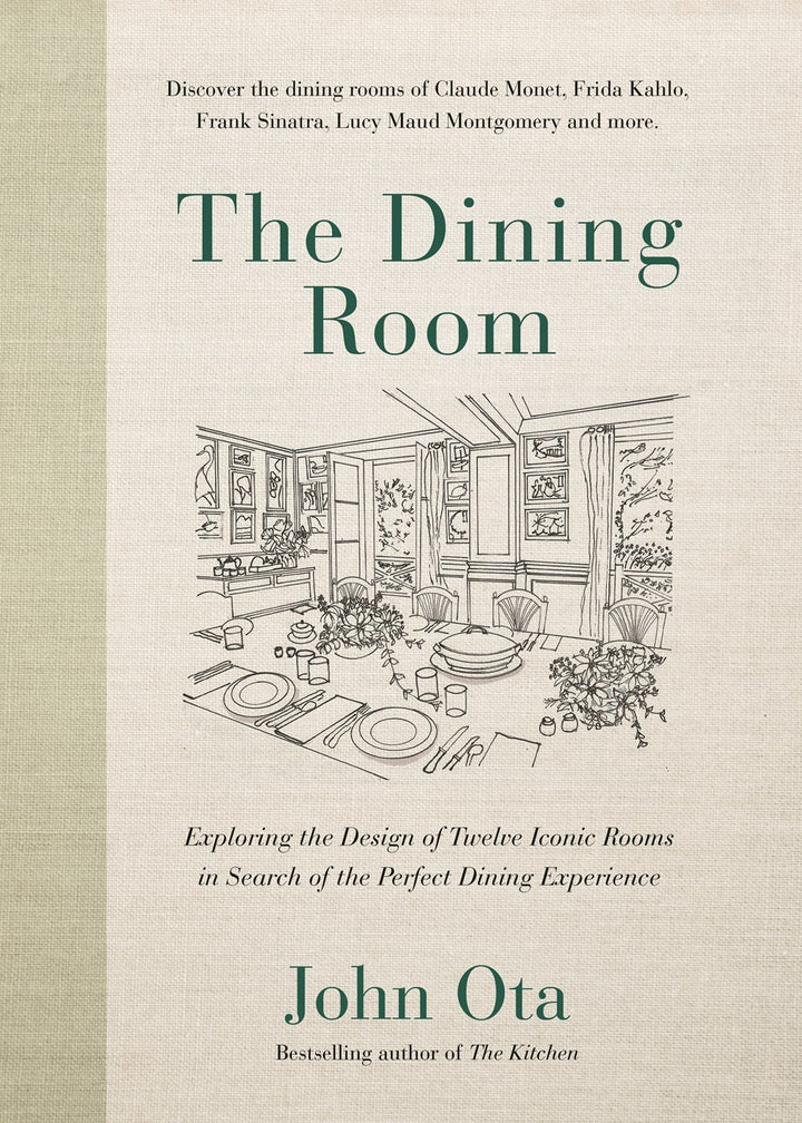 The Dining Room: Exploring the Design of Twelve Iconic Rooms in Search of the Perfect Dining Experience cookbook cover by John Ota