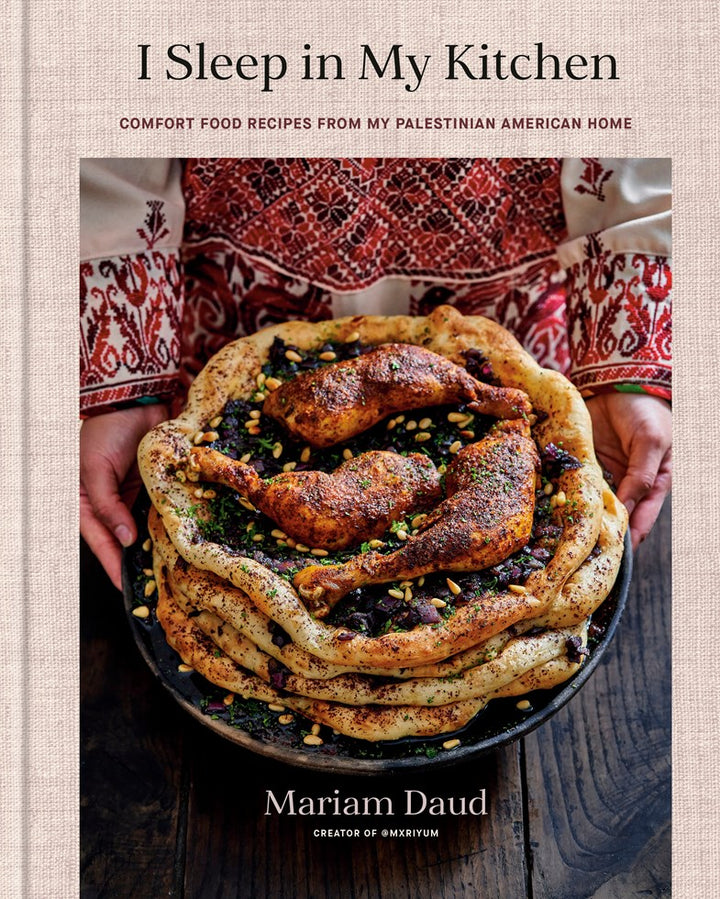 I Sleep in My Kitchen: Comfort Food Recipes from My Palestinian American Home cookbook cover by Mariam Daud