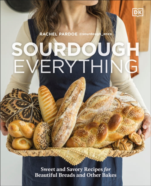 Sourdough Everything: Sweet and Savory Recipes for Beautiful Breads and Other Bakes cookbook cover by Rachel Pardoe