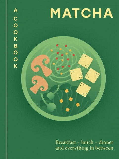 Matcha: A Cookbook cookbook cover by Aster