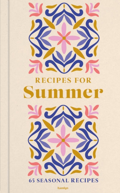 Recipes for Summer: 65 nourishing recipes cookbook cover by Francesca Huntingdon