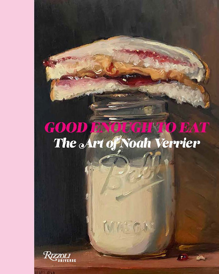 Good Enough to Eat: The Art of Noah Verrier cookbook cover by Noah Verrier