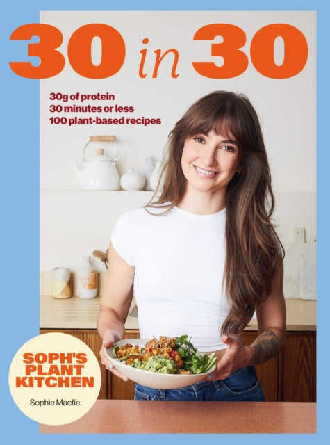 Soph's 30 in 30 Plant Kitchen cookbook cover by Sophie Waplington