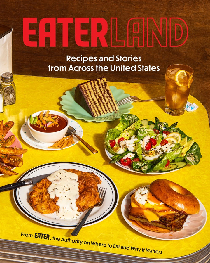 Eaterland: Recipes and Stories from Across the United States cookbook cover by Eater, Sarah Zorn, Missy Frederick