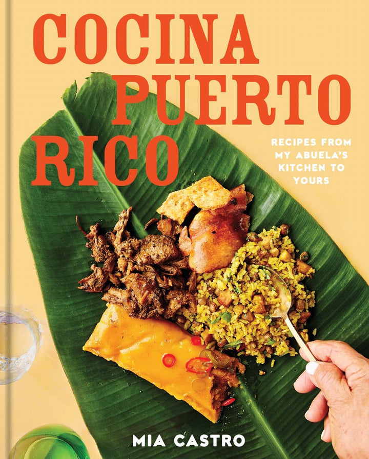 Cocina Puerto Rico: Recipes from My Abuela’s Kitchen to Yours cookbook cover by Mia Castro