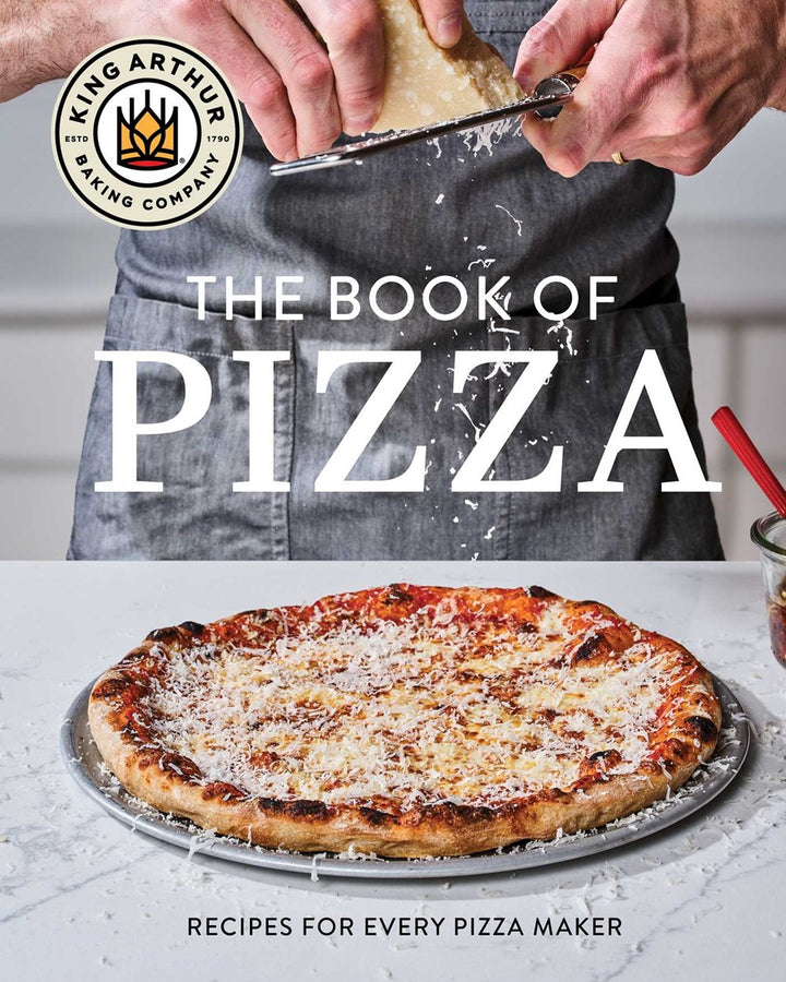 King Arthur Baking Company's Book of Pizza: Recipes for Every Pizza Maker cookbook cover by King Arthur Baking Company