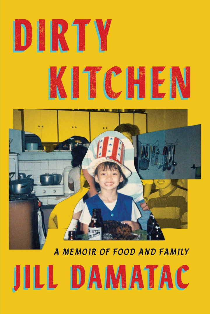 Dirty Kitchen: A Memoir of Food and Family (paperback) cookbook cover by Jill Damatac