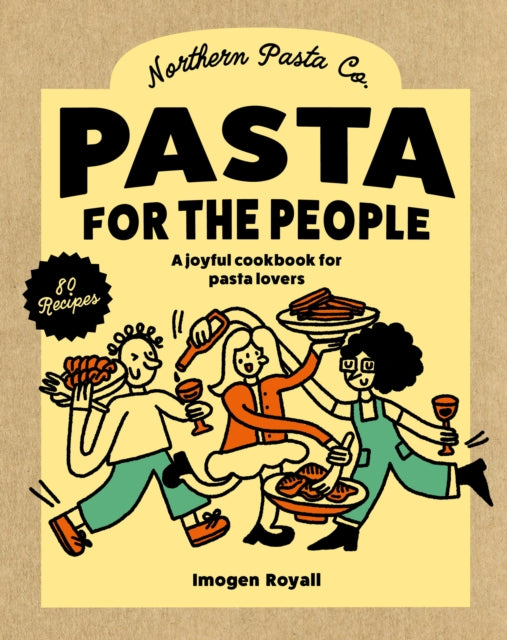 Pasta for the People: A joyful cookbook for pasta lovers cookbook cover by Imogen Royall