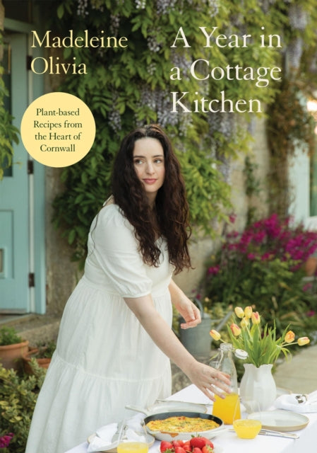 A Year in a Cottage Kitchen: Plant-based Recipes from the Heart of Cornwall cookbook cover by Madeleine Olivia