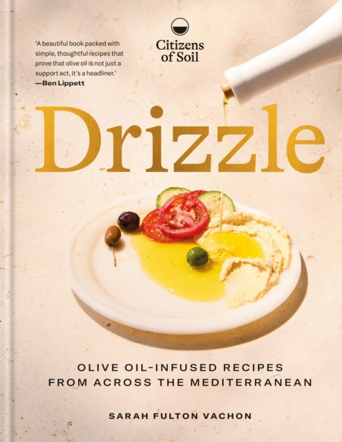 Drizzle: Olive oil-infused recipes from across the Mediterranean cookbook cover by Sarah Fulton Vachon