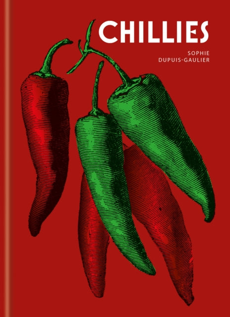 Chillies cookbook cover by Sophie Dupuis-Gaulier