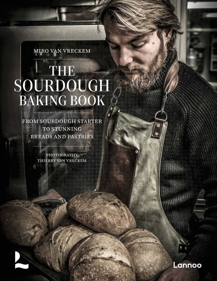 The Sourdough Baking Book: From Sourdough Starter to Stunning Breads and Pastries cookbook cover by Miro Van Vreckem