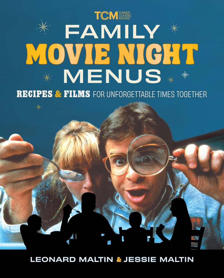 Family Movie Night Menus: Recipes & Films for Unforgettable Times Together cookbook cover by Leonard Maltin, Jessie Maltin